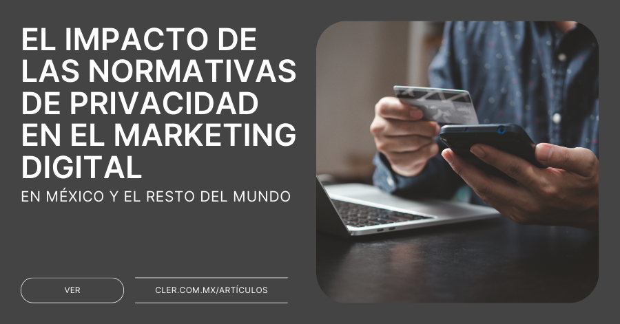 El Impacto de las Normativas de Privacidad en el Marketing Digital